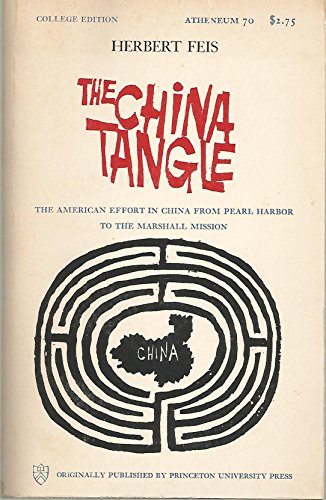 The China Tangle: The American Effort in China ... B000V3KLK0 Book Cover