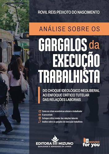 Análise sobre os gargalos da execução trabalhista