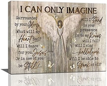 Christian Wall Decor Farmhouse Angel Wings Wall Art I Can Only Imagine Scripture Pictures Painting Print Rustic Country Artwork Framed Christian Gift for Kitchen Church Bathroom Living Room Bedroom Office 12"x16"