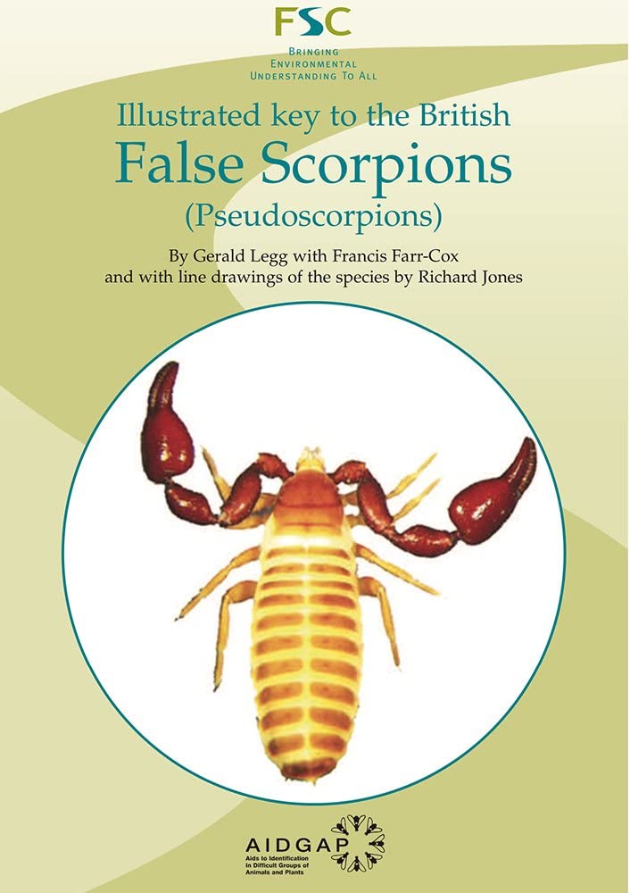 Illustrated Key to the British False Scorpions (Pseudoscorpions) (AIDGAP)