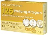  Die wichtigsten 125 Prüfungsfragen: Wirtschafts- & Sozialkunde: mit Musterantworten für Floristen