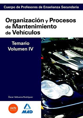 Portada de Cuerpo de profesores de enseñanza secundaria. Organización y procesos de mantenimiento de vehículos. Temario. Volumen iv