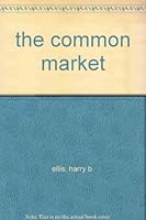 the common market B0041IVUGK Book Cover
