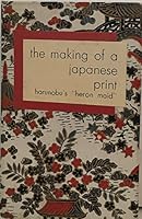 The Making Of A Japanese Print. Harunobu's Heron Maid. B000ZGJL22 Book Cover