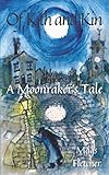  Of Kith and Kin: A Moonraker\'s Tale