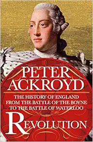 Revolution: The History of England from the Battle of the Boyne to the Battle of Waterloo (The History of England, 4) book cover