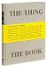 The Thing The Book: A Monument to the Book as Object