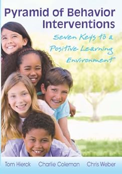 Kindle Store,Kindle eBooks,Education & Teaching Pyramid of Behavior Interventions: Seven Keys to a Positive Learning Environment (Solutions) Tom Hierck