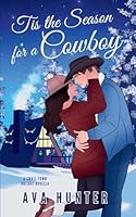 Tis the Season for a Cowboy: A Small Town Holiday Novella B0FZ969V2Y Book Cover