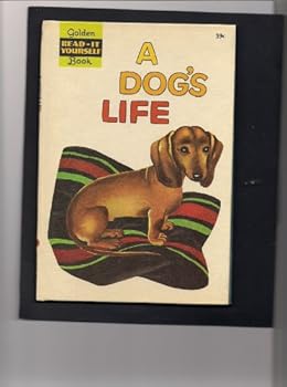 Hardcover A dog's life (A Golden read-it-yourself book) Book