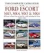 Produktbild The Complete Catalogue of the Ford Escort Mk3, Mk4, Mk5 & Mk6: All Escort variants from around the world, including the Orion, 1980 to 2000