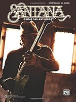Santana -- Guitar Tab Anthology: Guitar Tab 1470620502 Book Cover