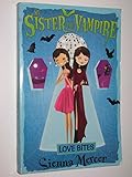 Love Bites (My Sister the Vampire)