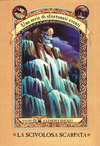 La scivolosa scarpata: Una serie di sfortunati eventi 10 La scivolosa scarpata: Una serie di sfortunati eventi 10