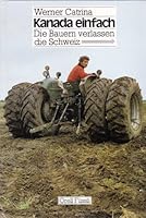 Kanada einfach: Die Bauern verlassen die Schweiz 3280011833 Book Cover