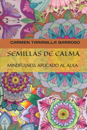 SEMILLAS DE CALMA: MINDFULNESS APLICADO AL AULA