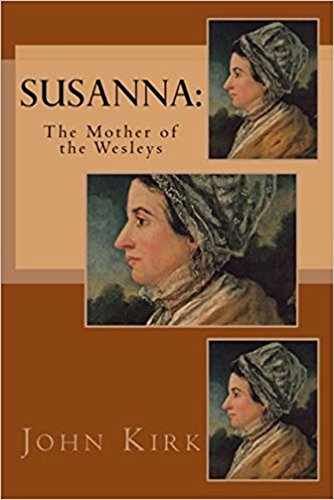 Susanna: The Mother of the Wesleys (English Edition)