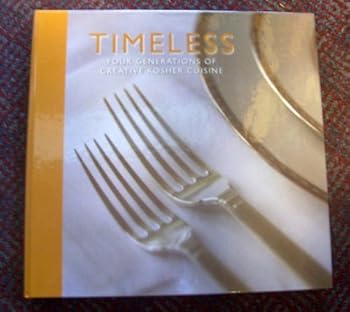 Ring-bound Timeless : Four Generations of Creative Kosher Cuisine Book