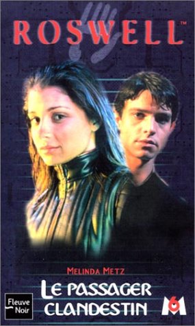 Roswell, numéro 6 : Le Passager clandestin