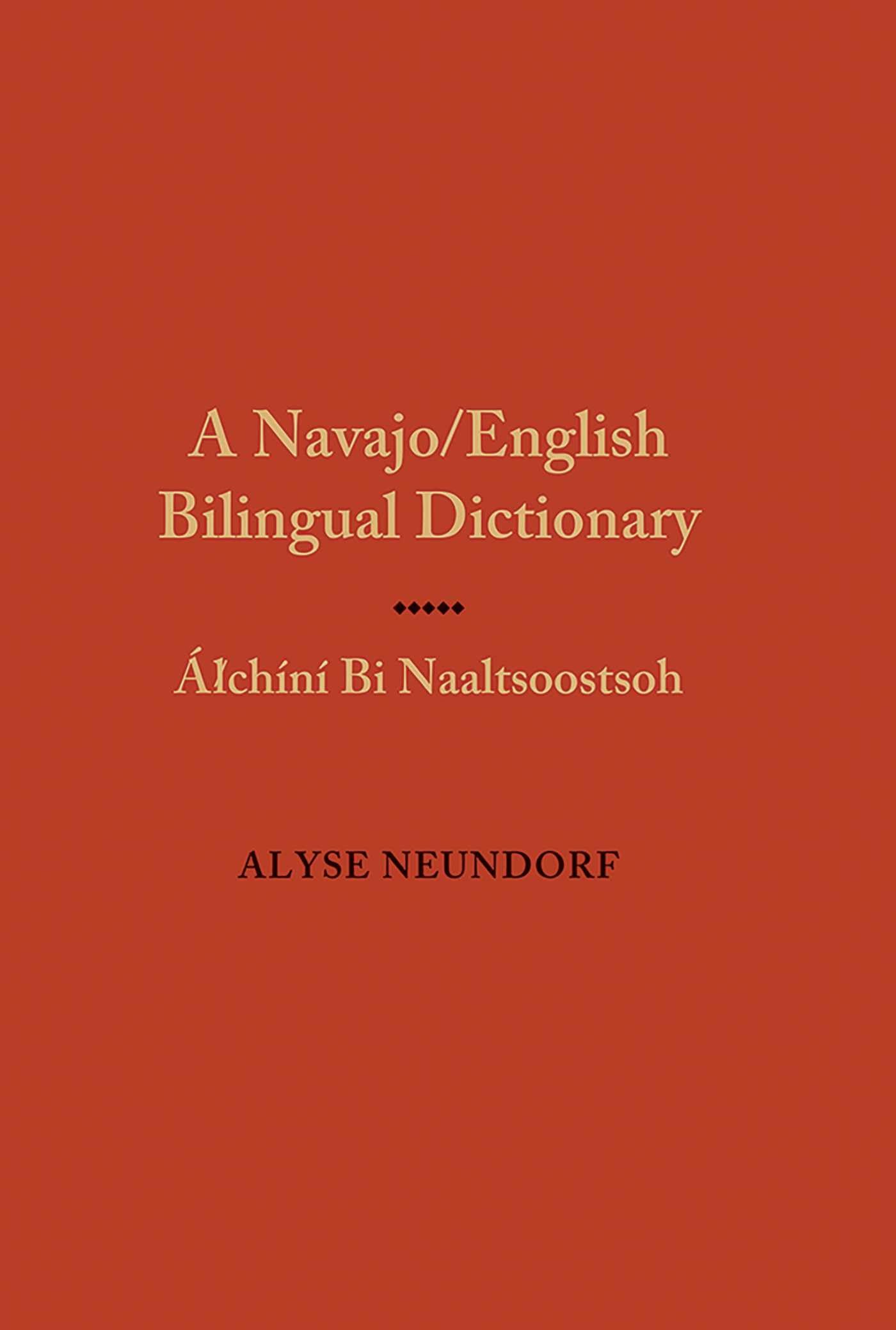 A Navajo/English Bilingual Dictionary: Alchini Bi Naaltsoostsoh