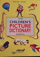 Star Children's picture dictionary, bilingual, English-Arabic: With over 1000 English words classified in 14 topics 0907264603 Book Cover