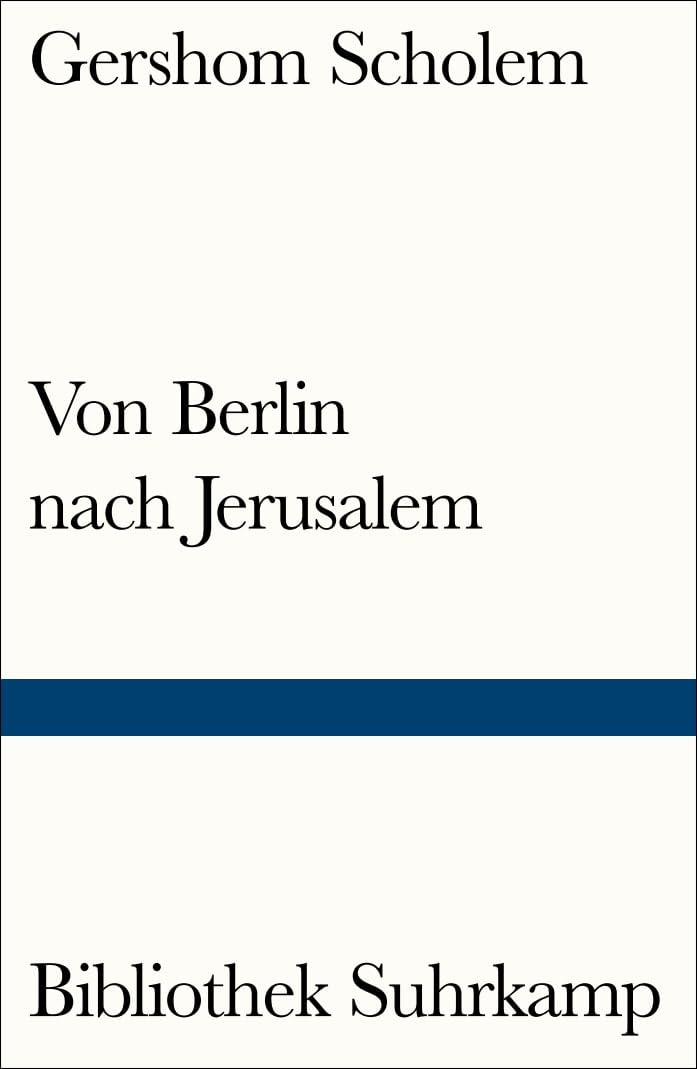 Von Berlin nach Jerusalem: Jugenderinnerungen (Bibliothek Suhrkamp)