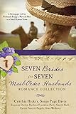 Seven Brides for Seven Mail-Order Husbands Romance Collection: A Newspaper Ad for Husbands Brings a Seven Brides for Seven Mail-Order Husbands Romance Collection: A Newspaper Ad for Husbands Brings a