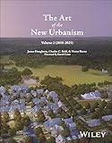 The Art of the New Urbanism, Volume 2: (2010 - 2025)