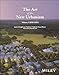 The Art of the New Urbanism, Volume 2: (2010 - 2025)