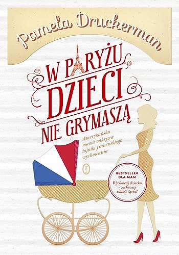 W Paryzu dzieci nie grymasza (Polish Edition) [Polish] 8308050271 Book Cover