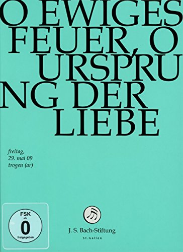 Johann Sebastian Bach - o Ewiges Feuer, o Ursprung...