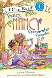 Fancy Nancy: Spectacular Spectacles: A Vocabulary-Building Book About Glasses for Children (Ages 4-8) (I Can Read Level 1)
