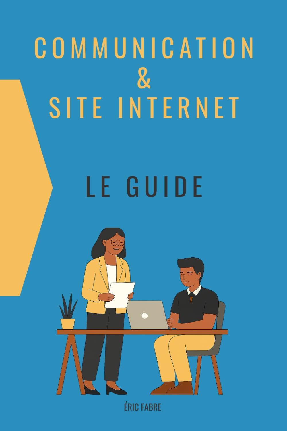 Communication & Site internet - Le guide: Écoute et conseils, sont le cœur de mon processus au service de l’entreprise et de son image de marque.