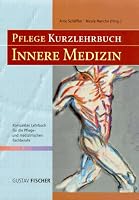 Pflege Kurzlehrbuch. Innere Medizin. 3437552007 Book Cover
