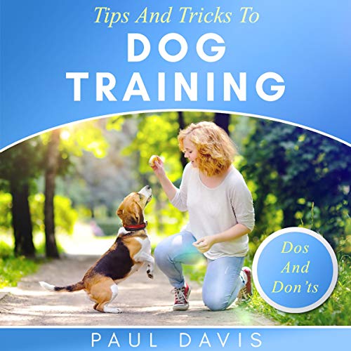 Tips and Tricks to Dog Training by Paul Davis episode artwork
