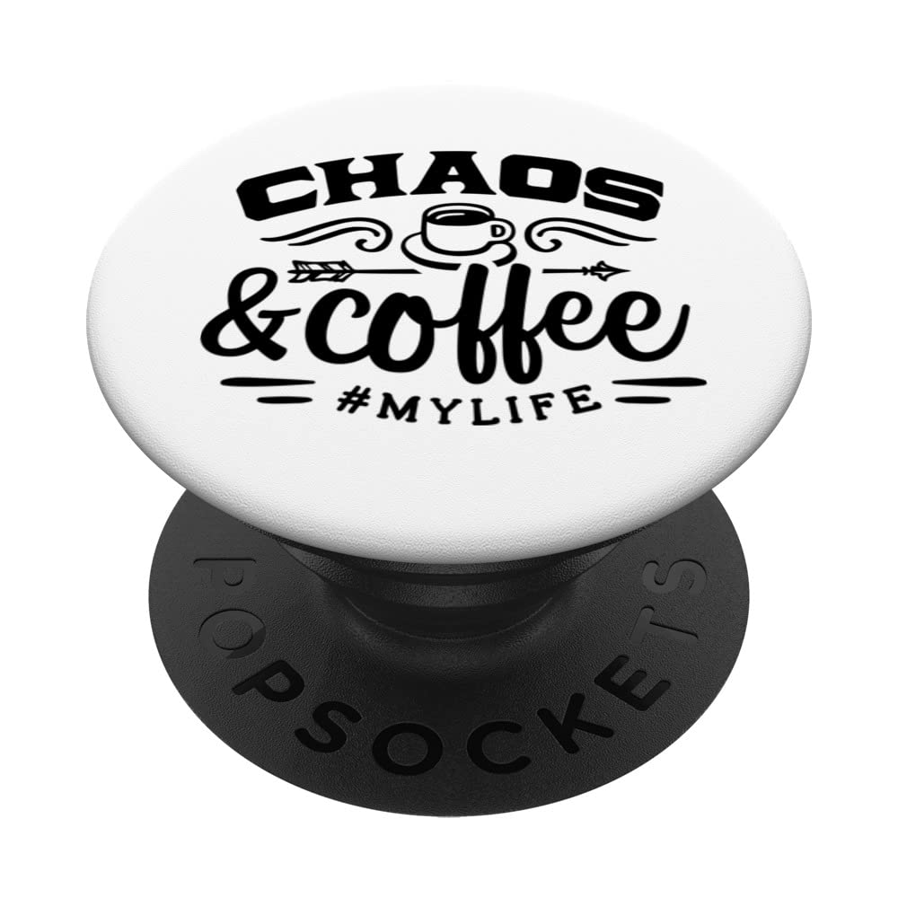 Chaos and Coffee #MyLife Funny Risque and Sarcastic Novelty PopSockets Swappable PopGrip