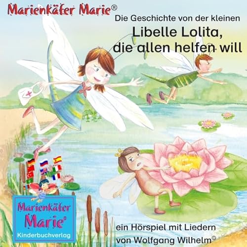 Die Geschichte von der kleinen Libelle Lolita, die allen helfen will Audiolivro Por Wolfgang Wilhelm capa