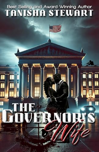 The Governor's Wife: A gripping political thriller that will leave readers on the edge of their seats, gasping at the twists and turns as the pages unfold…