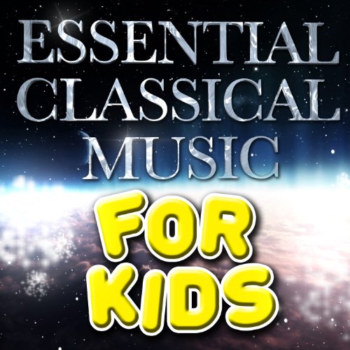 Play Essential Classical Music for Kids by VARIOUS ARTISTS on Amazon Music