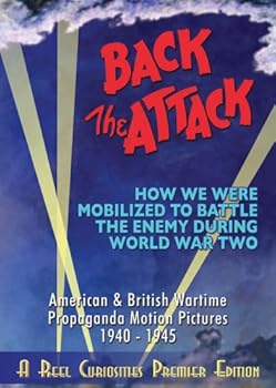 DVD Back The Attack: How We Were Mobilized to Battle the Enemy During WWII Book