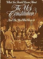 What You Should Know About THE U.S. CONSTITUTION and the Men Who Wrote It B003UREODE Book Cover