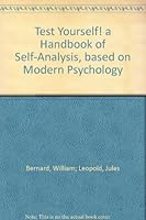 Test Yourself! a Handbook of Self-Analysis, based on Modern Psychology B000LCV8XA Book Cover