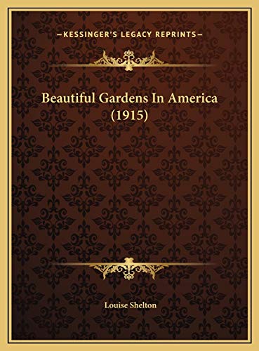 Beautiful Gardens In America (1915)