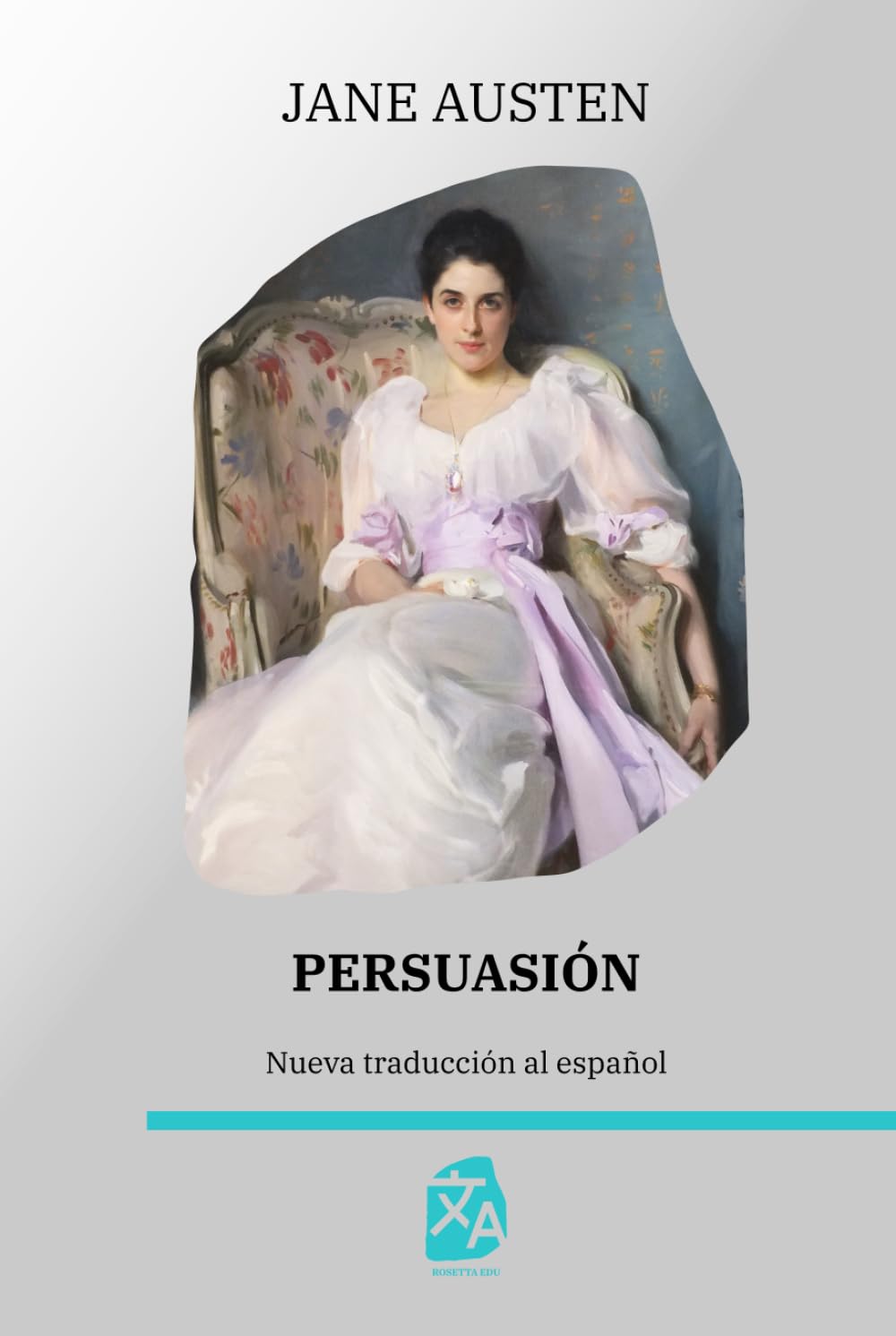Persuasión: Nueva traducción al español: 50 (Clásicos en español)