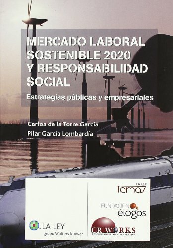 Portada de Mercado laboral sostenible 2020 y responsabilidad social: Estrategias públicas y empresariales