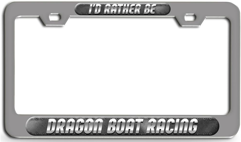 Makoroni - I'd Rather BE Dragon Boat Racing Chrome Steel License Plate Frame 3D Style, License Tag Holder