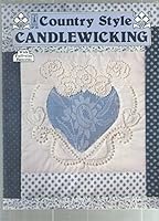 Country style candlewicking: With full-size patterns (Library of sewing pattern books) B00070TSXI Book Cover