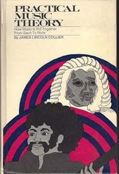 Hardcover Practical Music Theory: How Music is Put Together from Bach to Rock Book