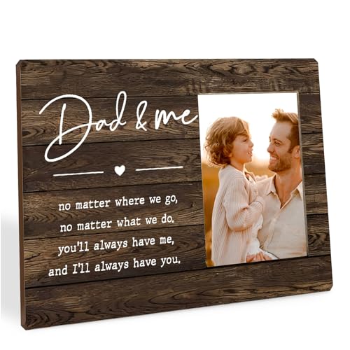 Presents for Dad Dad Picture Frame Decor 10x8 Inch - No Matter Where We Go No Matter What We Do - Daddy Gifts from Kids Hanging Tabletop Picture Frame for Father Birthday Fathers Day (Dad & Me)