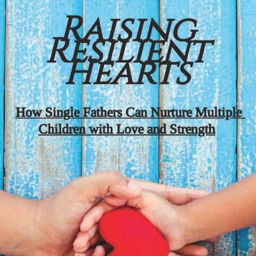Raising Resilient Hearts by Tory Swedlund episode artwork